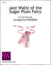Jazz Waltz of the Sugar Plum Fairy Jazz Ensemble sheet music cover